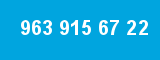 963 915 67 22